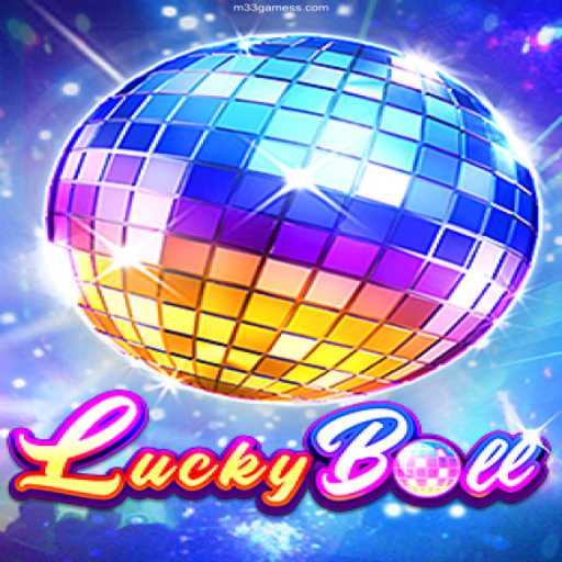 Explore the Thrilling World of LuckyBall with M33 Games