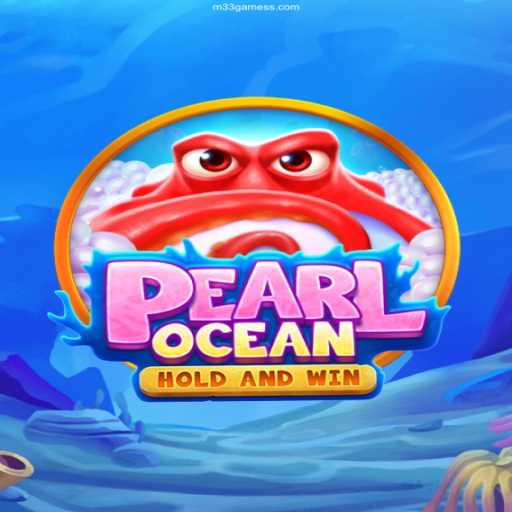 Discover PearlOcean - A Mesmerizing Journey with M33 Games