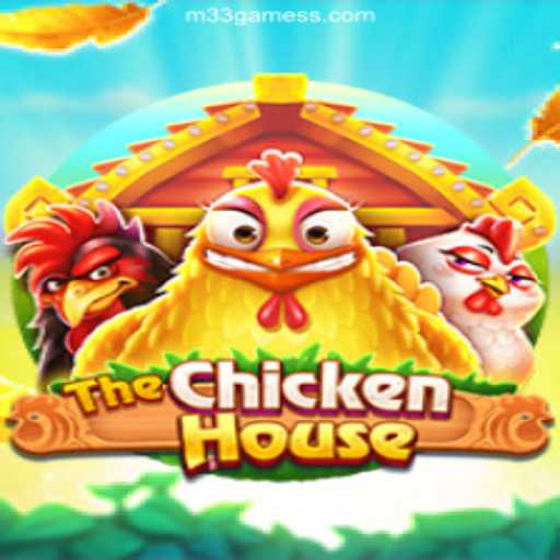 The Allure of TheChickenHouse: A Dive into the Game with M33 Games